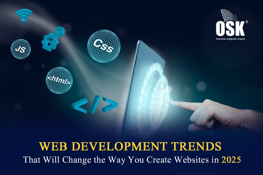Web Development Trends That Will Change the Way You Create Websites in 2025