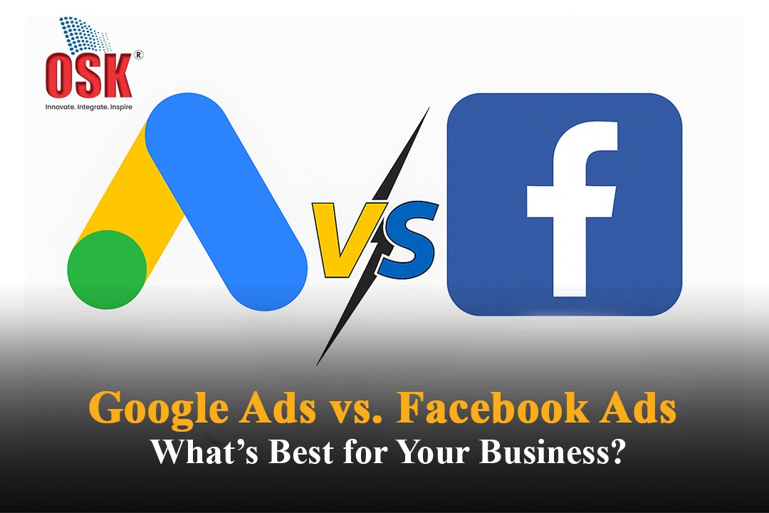 Google Ads vs. Facebook Ads: What’s Best for Your Business?