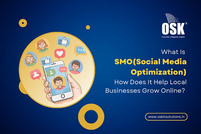What Is SMO and How Does It Help Local Businesses Grow Online?