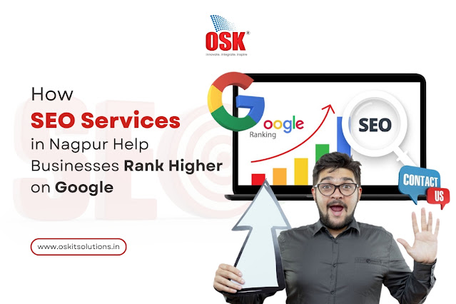 How SEO Services in Nagpur Help Businesses Rank Higher on Google