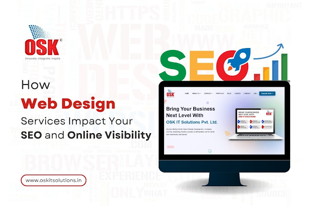 How Web Design Services Impact Your SEO and Online Visibility