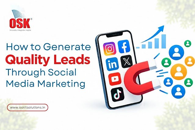 How to Generate Quality Leads Through Social Media Marketing